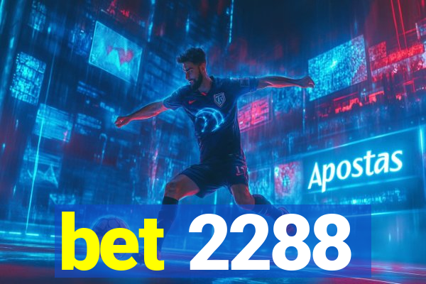 bet 2288